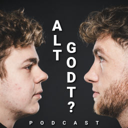 Podcast thumbnail for Alt Godt?