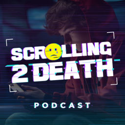 Podcast thumbnail for Scrolling 2 Death