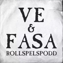 Podcast thumbnail for Ve och Fasa Rollspelspodd
