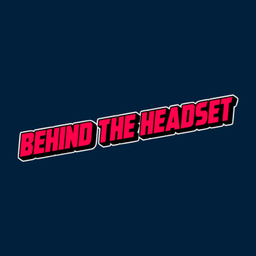 Podcast thumbnail for Behind The Headset
