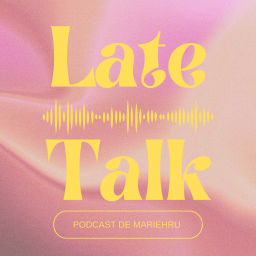 Podcast thumbnail for Late Talk
