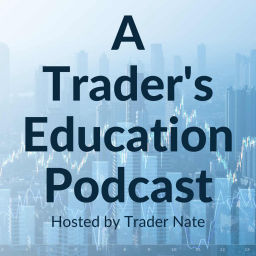 Podcast thumbnail for A Trader's Education Podcast