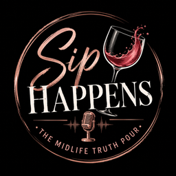 Podcast thumbnail for Sip Happens: The Midlife Truth Pour