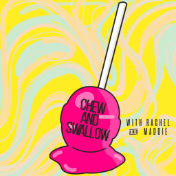 Podcast thumbnail for Chew and Swallow