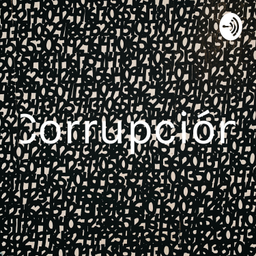 Podcast thumbnail for Corrupción