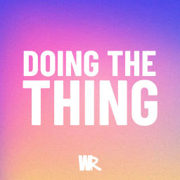 Podcast thumbnail for Doing The Thing