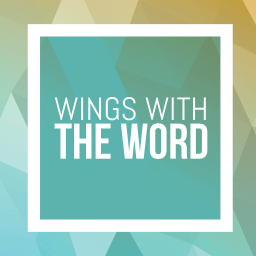 Podcast thumbnail for Wings With The Word