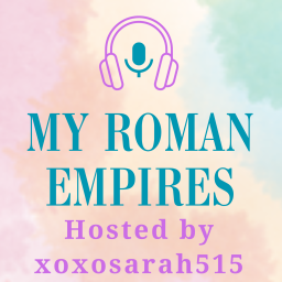 Podcast thumbnail for My Roman Empires