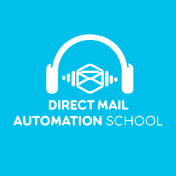Podcast thumbnail for Direct Mail Automation School