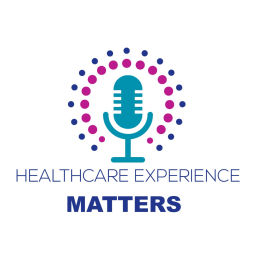 Podcast thumbnail for Healthcare Experience Matters