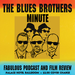 Podcast thumbnail for The Blues Brothers Minute