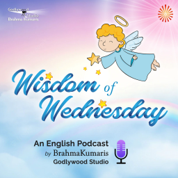 Podcast thumbnail for Wisdom of Wednesday (An English Podcast by Brahma Kumaris)