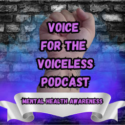 Podcast thumbnail for Mental Health Movement- Voice For the Voiceless