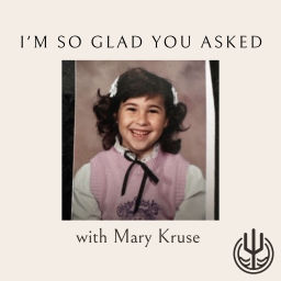 Podcast thumbnail for I'm So Glad You Asked