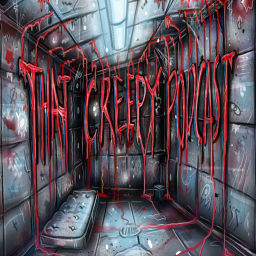 Podcast thumbnail for That Creepy Podcast