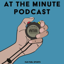 Podcast thumbnail for ATM: At The Minute Podcast