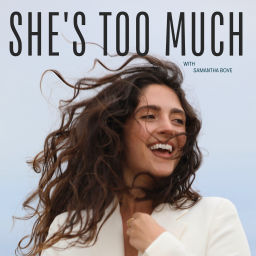 Podcast thumbnail for She's Too Much