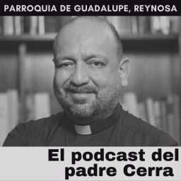 Podcast thumbnail for El podcast del padre Cerra