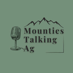 Podcast thumbnail for Mounties Talking Ag