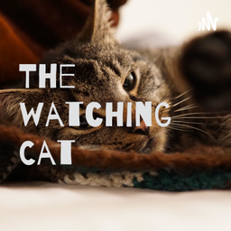 Podcast thumbnail for The watching Cat