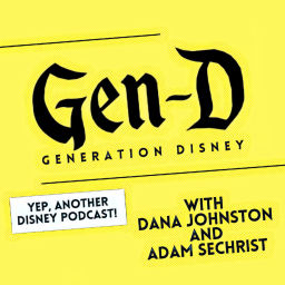 Podcast thumbnail for Gen D - Yep, Another Disney Podcast!