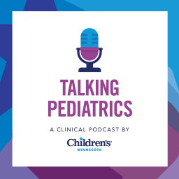 Podcast thumbnail for Talking Pediatrics