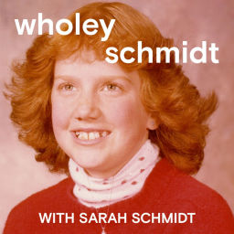 Podcast thumbnail for Wholey Schmidt