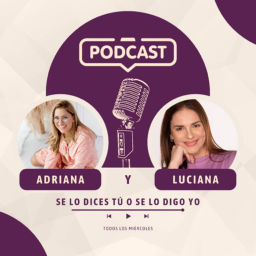 Podcast thumbnail for Se Lo Dices Tú o Se Lo Digo Yo