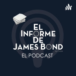 Podcast thumbnail for El Informe De James Bond