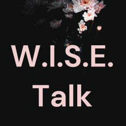 Podcast thumbnail for W.I.S.E. Talk