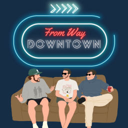 Podcast thumbnail for From Way Downtown