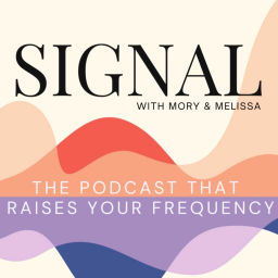 Podcast thumbnail for Signal with Mory & Melissa