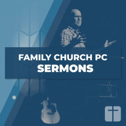 Podcast thumbnail for Family Church PC - Weekly Sermons