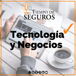 Podcast thumbnail for Tiempo de Seguros -Tecnología y Negocios