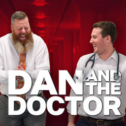 Podcast thumbnail for Dan &amp; The Doctor