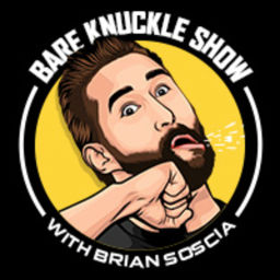 Podcast thumbnail for The Bare Knuckle Show with Brian Soscia