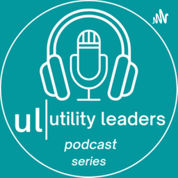 Podcast thumbnail for Utility Leaders with James Foden