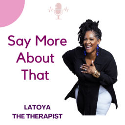 Podcast thumbnail for Say More About That