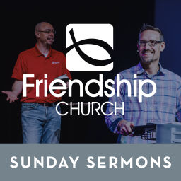 Podcast thumbnail for Friendship Church - Sunday Morning Messages