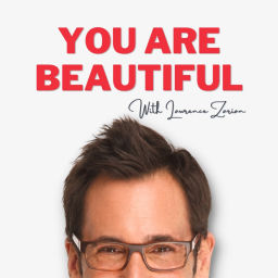 Podcast thumbnail for You Are Beautiful with Lawrence Zarian
