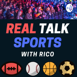 Podcast thumbnail for Real Talk Sports With Rico