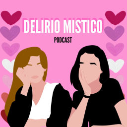 Podcast thumbnail for Delirio Místico