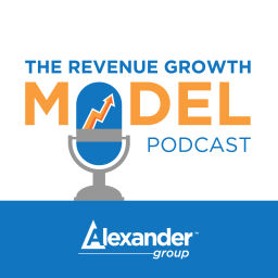 Podcast thumbnail for Alexander Group's Revenue Growth Model Podcast