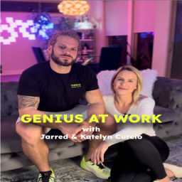 Podcast thumbnail for Genius at Work Podcast with Jarred & Katelyn Curcio