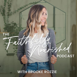 Podcast thumbnail for Faithfully Nourished
