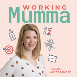 Podcast thumbnail for Working Mumma