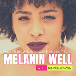 Podcast thumbnail for MELANIN WELL