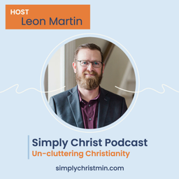 Podcast thumbnail for Simply Christ Podcast