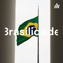 Podcast thumbnail for Brasilidade