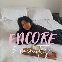 Podcast thumbnail for Encore 5 minutes